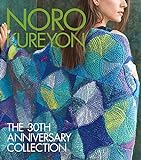 Noro Kureyon: The 30th Anniversary Collection (Knit Noro Collection)